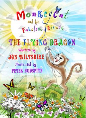 Monkeycat and His Fabulous Friends: The Flying Dragon