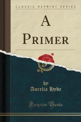 A Primer (Classic Reprint)