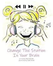 Change the Station in Your Brain