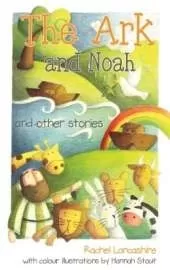 The Ark and Noah: and other stories