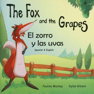 The Fox and the Grapes: El Zorro y Las Uvas