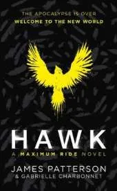 Hawk: A Maximum Ride Novel: (Hawk 1)
