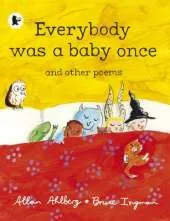 Everybody Was a Baby Once: and Other Poems