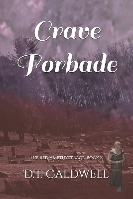 Crave Forbade: The Red Amethyst Sage, Book 2