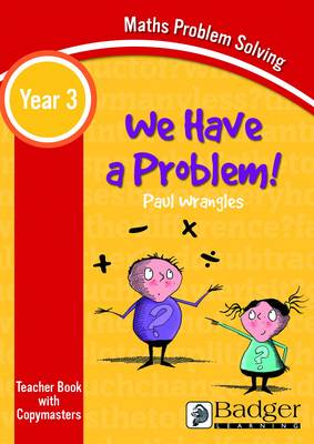 We Have a Problem!: Year 3 Teacher Book