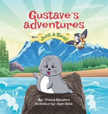 Gustave's Adventures Vol 1: Just a Seal