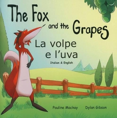 The Fox and the Grapes: La volpe e l'uva