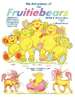 The Adventures of the Fruitiebears: Book 2 Fruitiecars