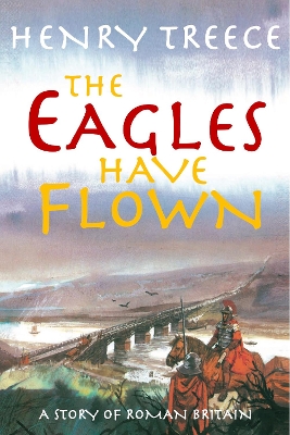The Eagles Have Flown: A story of Roman Britain