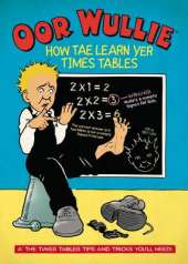 Oor Wullie: How Tae Learn Yer Times Tables