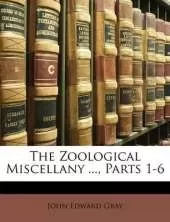 The Zoological Miscellany ..., Parts 1-6