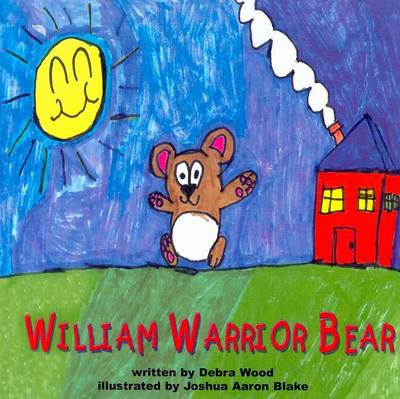 William Warrior Bear: Let Hope Live Book One