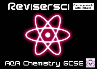 Revisersci Chemistry Revision: GCSE AQA (A*-C): Listen Learn Succeed