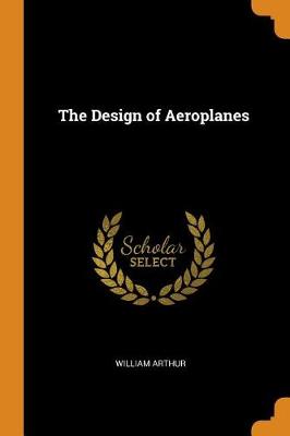 The Design of Aeroplanes