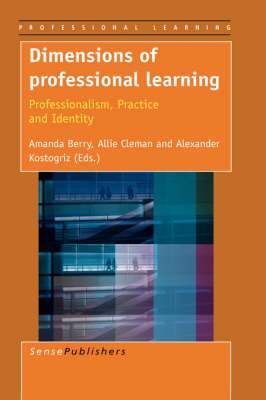 Dimensions of Professional Learning: Professionalism, Practice and Identity