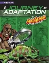 A Journey into Adaptation with Max Axiom, Super Scientist: 4D An Augmented Reading Science Experience: 4D An Augmented Reading Science Experience