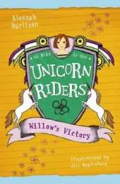 Unicorn Riders, Book 6: Willow's Victory