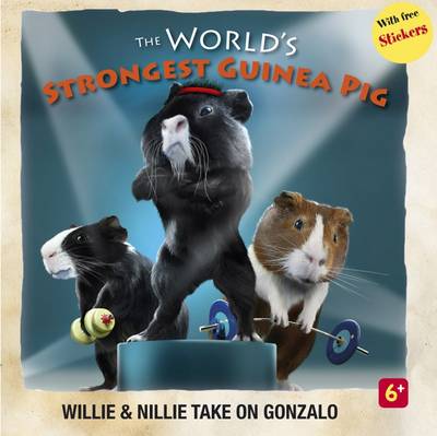 The World's Strongest Guinea Pig: Willie and Nillie Take on Gonzalo