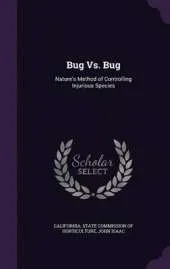 Bug vs. Bug: Nature's Method of Controlling Injurious Species