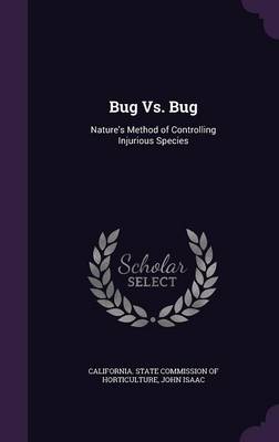 Bug vs. Bug: Nature's Method of Controlling Injurious Species