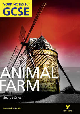 Animal Farm: York Notes for GCSE (Grades A*-G)