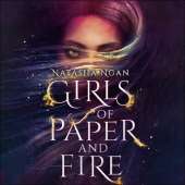 Girls of Paper and Fire: The sumptuous New York Times bestseller