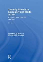 Teaching Science in Elementary and Middle School: A Project-Based Learning Approach