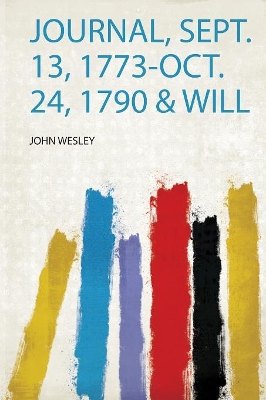 Journal, Sept. 13, 1773-Oct. 24, 1790 & Will