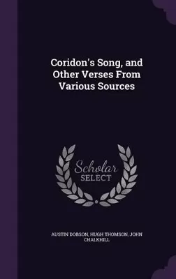 Coridon's Song, and Other Verses From Various Sources