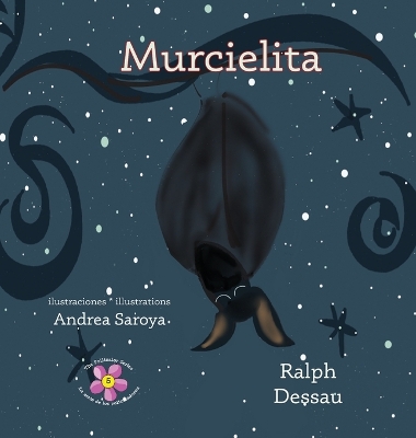 Murcielita: The Fruit Bat * La murciélaga frugívora
