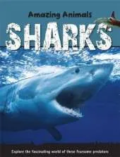 Amazing Animals: Sharks