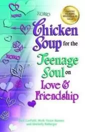 Chicken Soup for the Teenage Soul on Love & Friendship