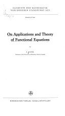 On Applications and Theory of Functional Equations