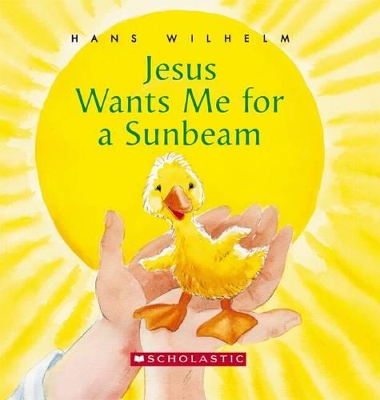 Jesus Wants Me for a Sunbeam