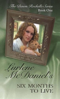 Six Months to Live: The Dawn Rochelle Series, Book One
