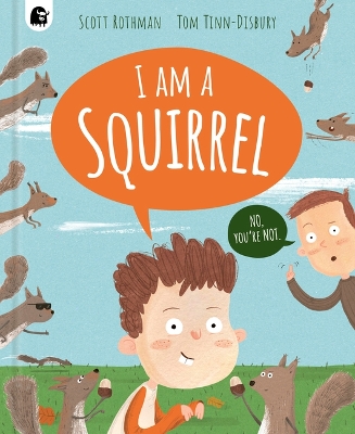 I Am a Squirrel