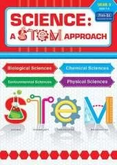 Science: A STEM Approach Year 3: Biological Sciences • Chemical Sciences • Environmental Sciences • Physical Sciences