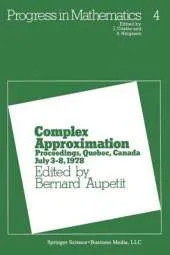 Complex Approximation: Proceedings, Quebec, Canada July 3-8, 1978