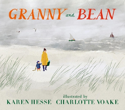 Granny and Bean: A lyrical celebration of grandparents and making memories at the seaside for ages 3, 4, 5, 6, the perfect gift for Granny