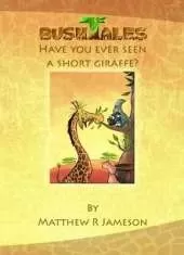 Bush Tales: Have You Ever Seen A Short Giraffe?