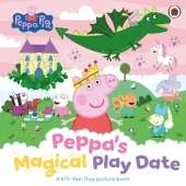 Peppa Pig: Peppa’s Magical Playdate: A Lift-the-Flap Picture Book