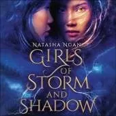 Girls of Storm and Shadow: The mezmerizing sequel to New York Times bestseller Girls of Paper and Fire