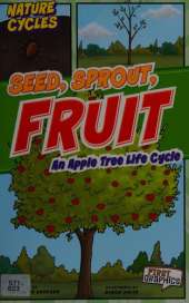 Seed, Sprout, Fruit: An Apple Tree Life Cycle