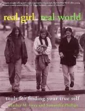 Real Girl / Real World: Tools for Finding Your True Self
