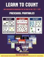 Preschool Printables (Learn to Count for Preschoolers): A Full-Color Counting Workbook for Preschool/Kindergarten Children.