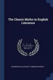 The Classic Myths in English Literature