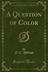 A Question of Color (Classic Reprint)