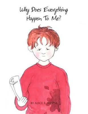 Why Does Everything Happen to Me?
