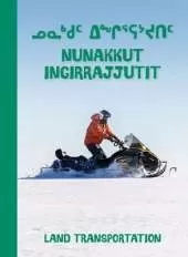 Land Transportation: Bilingual Inuktitut and English Edition