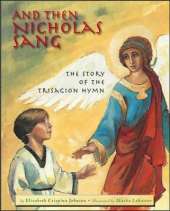 And Then Nicholas Sang: The Story of the Trisagion Hymn